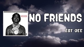 No Friends Lyrics - EST Gee