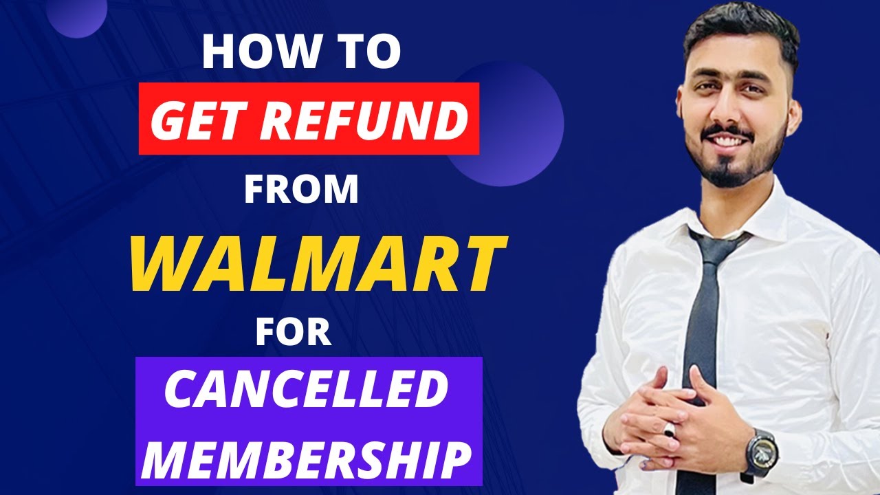 how-to-get-refund-from-walmart-for-cancelled-w-membership-walmart