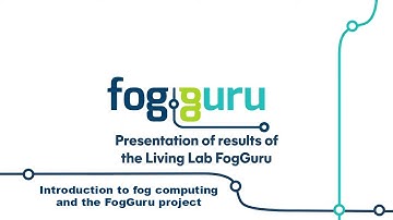 FogGuru Living Lab Results: introduction to fog computing and the FogGuru project