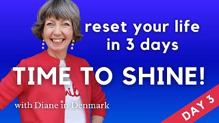 FINAL Reset Your LIFE with routines! Day 3, your Time to Shine! Flylady