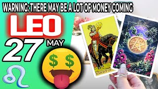 Leo ♌️ 😱WARNING: THERE MAY BE A LOT OF MONEY COMING 🤑💲 horoscope for today MAY 27 2023 ♌️leo