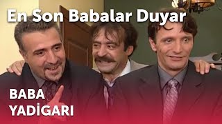 En Son Babalar Duyar - Baba Yadigarı