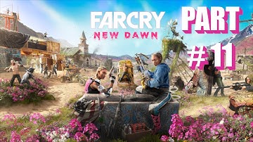 FAR CRY NEW DAWN Gameplay Walkthrough Part 11 [1440p QHD 60FPS PC] - No Commentary