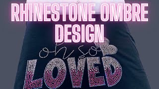 HOW TO USE A RHINESTONE OMBRE DESIGN ON A T-SHIRT : MOTHER'S DAY SHIRT