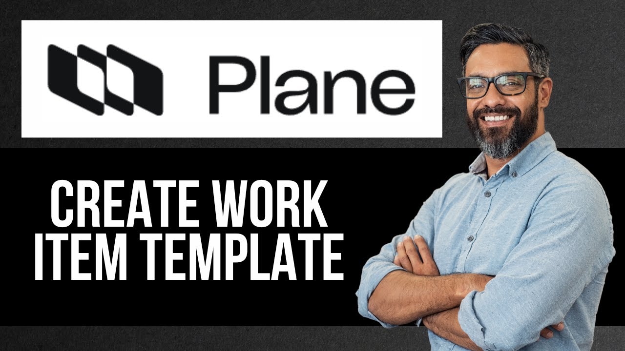 How to Create New Work Item Template in Plane — Step by Step Plane ...