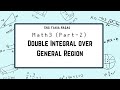 Math 3 || Double Integral Over General Region