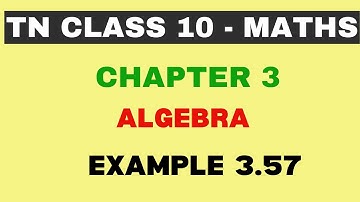 10th Maths | Chapter 3 | Algebra | Example 3.57 | Maths Clock | TN Class10