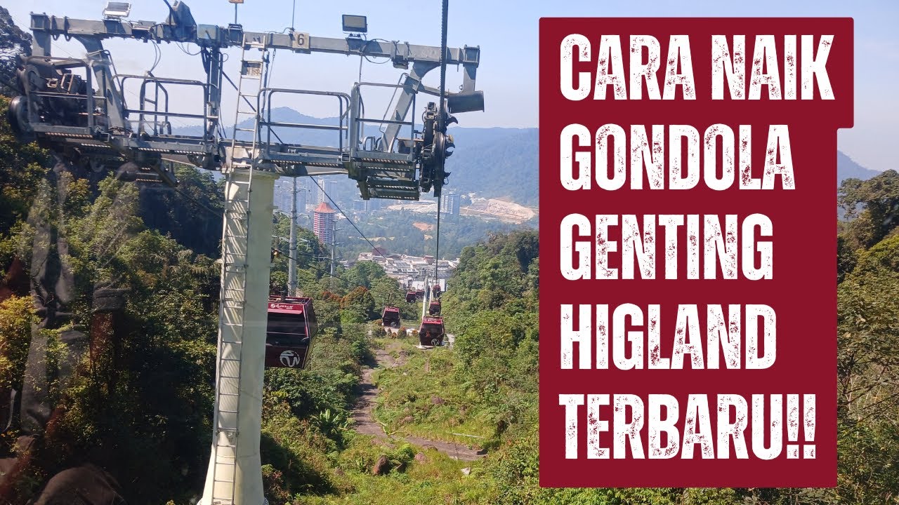 Genting cable car, naik kereta gantung ke genting highland ,cara beli tiket genting cable car