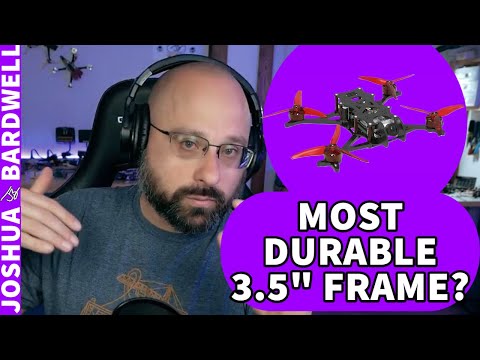 Most Durable 3 and a Half Inch FPV Frame? - FPV Questions