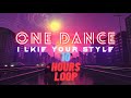 One Dance 10 Hours Loop Best Part Asthetic Edit Best Relaxing Loop Best Song For Sleep 