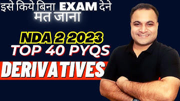 Top 40 Derivatives PYQs For NDA(2) 2023 😍  | इसे जरूर करके जाना 😲| Very Important Qs💪