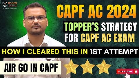 AIR 60 STRATEGY FOR CAPF AC EXAM | CAPF AC TOPPER