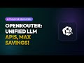 Master OpenRouter: Unified LLM API for AI Devs & Cost Savings