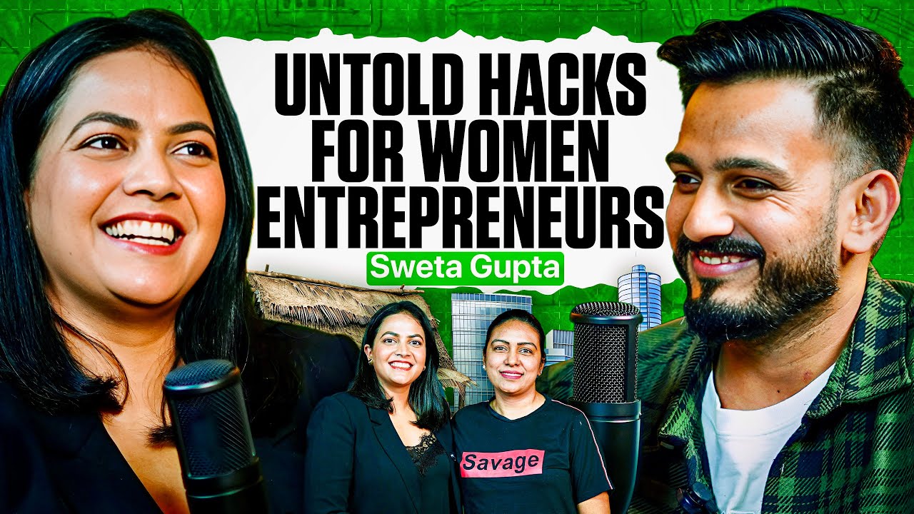 From Challenges to Success: Women Entrepreneurs' Must-Know Strategies  | Sweta Gupta|  Ep 29