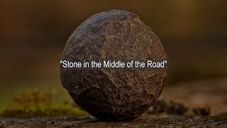 An Inspirational Story Stone in the Middle of the Road #inspiration #motivation #story