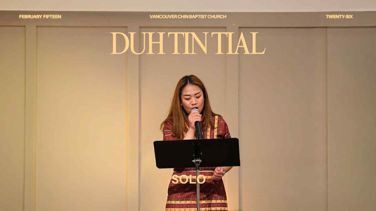 Lg. Duh Tin Tial - ( Solo ) - Feb 22/2026 - Vancouver, VCBC