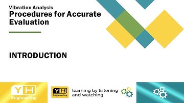 Vibration Analysis - Procedures for Accurate Evaluation on Machinery Condition - Introduction