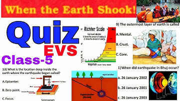 QUIZ / When the earth shook / Class-5 EVS / NCERT chapter MCQ Extra Question Answers
