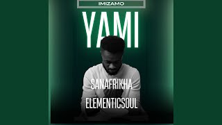 Imizamo Yami (feat. elementicsoul & Andileh)