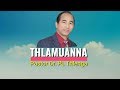 Thlamuanna | Pastor Dr. PL Thlenga