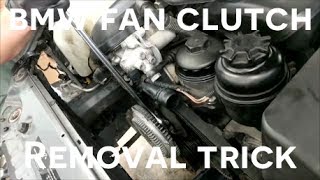 BMW Fan Clutch Removal Easiest Trick!