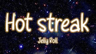 Jelly Roll - Hot Streak (Music)