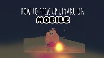 ‼️OUTDATED‼️How to pick up Riyaku on mobile [Project Slayers]