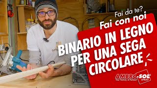 Fai da te  Realizza un binario in legno per sega circolare 