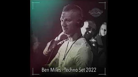 Ben Miles - Techno Set 2022