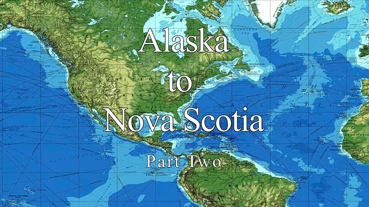 Alaska to Nova Scotia aboard Venture. Part 2
