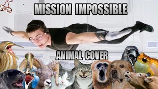 Mission Impossible (Animal Cover)