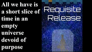 Requisite Release - Our first Philosophical Novel
