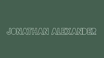 New Intro | Jonathan Alexander