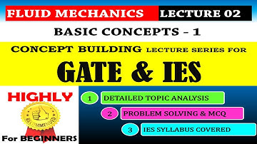 Fluid Mechanics for GATE and IES (ENGLISH) | Basic Concepts of Fluids-1 | Lecture-2