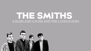 The Smiths - A Rush And A Push And The Land Is Ours (Lyrics   Translate Indonesia)