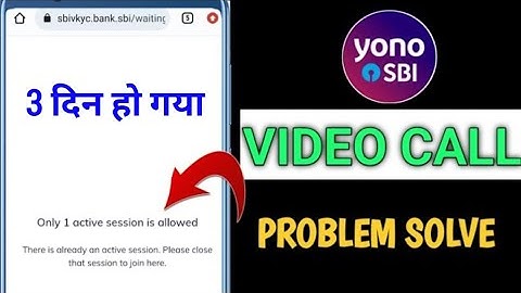 only 1 active session is allowed yono sbi |How To Solve SBI Video KYC Error | SBI Video KYC Solution