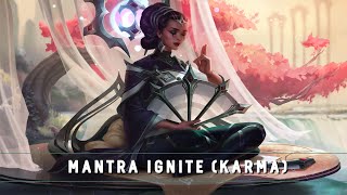 Mantra Ignite - Karma (League of Legends) | Drazian Waves