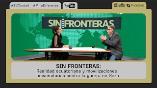 Sin Fronteras  Embarcación de EEUU a Uruguay | La situación de Ecuador post referéndum | NYU y Gaza