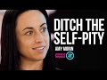 Why You Should Never Feel Sorry for Yourself | Amy Morin on Women of Impact