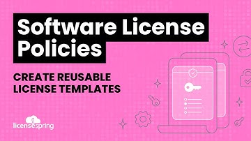 Software License Policies: Issue Complex License Entitlements easily using LicenseSpring