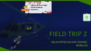 Helicopter Escape Ending in Field Trip Z! (Roblox)