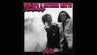 Opolopo & Natasha Watts - Situationship (Extended Mix)