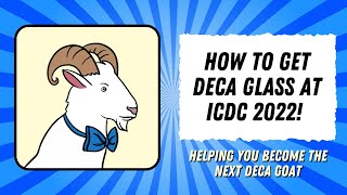 How to Get DECA Glass at ICDC