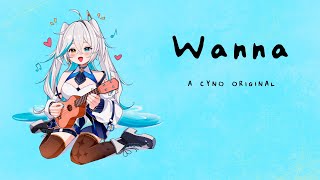 Wanna [Acoustic Original by Cyno]