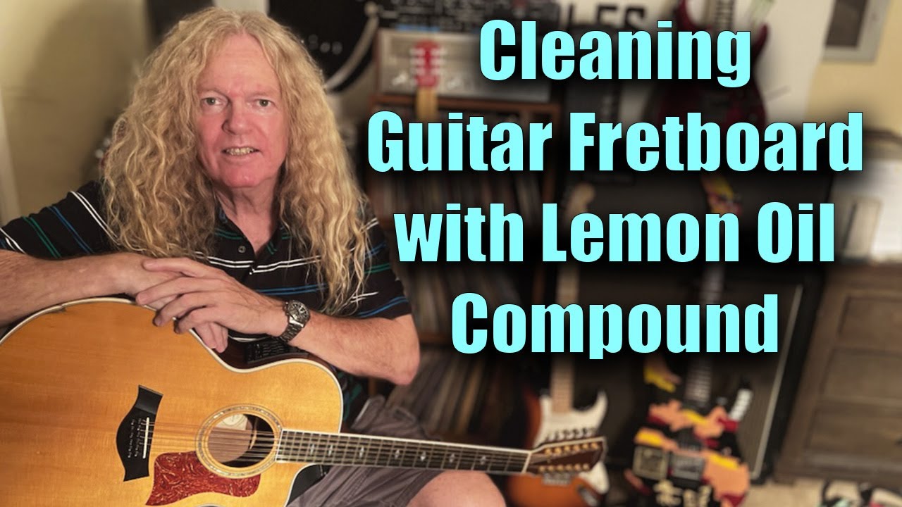 The Why and How of Using Lemon Oil on Guitar Fretboards