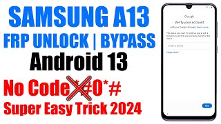 Samsung A13 FRP Bypass Android 13 Enable ADB Failed 2024