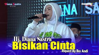 BISIKAN CINTA - HJ. DIANA SASTRA || LIVE BATUR SAHUR 2024