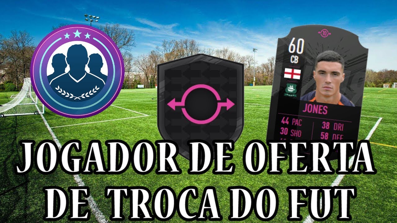 DME SBC [JOGADOR DE TROCA DO FUT] JONES MAIS BARATO FIFA 19 fifa ultimate team 18