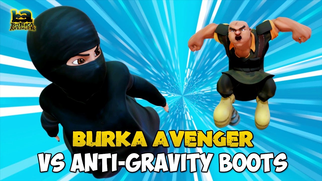 Burka Avenger VS Anti GravityBoots