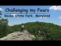 Challenging my Fears ~ Rocks State Park, Maryland